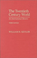 The Twentieth Century World: An International History