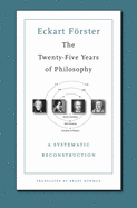 The Twenty-Five Years of Philosophy: A Systematic Reconstruction
