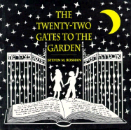 The Twenty-Two Gates to the Garden - Rosman, Steven M