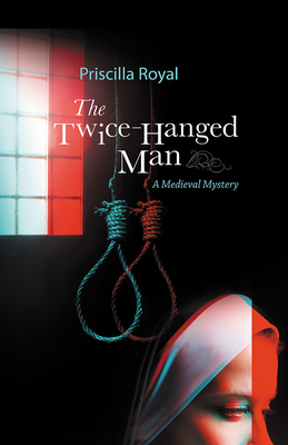 The Twice-Hanged Man - Royal, Priscilla