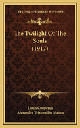 The Twilight of the Souls (1917)