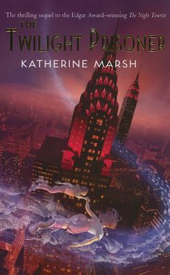 The Twilight Prisoner - Marsh, Katherine