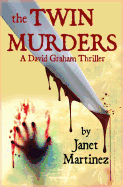 The Twin Murders: A David Graham Thriller