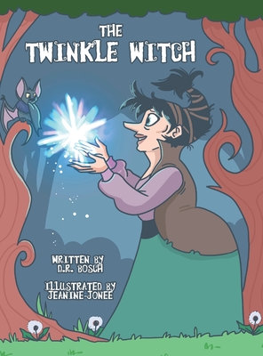 The Twinkle Witch - Bosch, D R, and Brigolin, Emily (Editor)