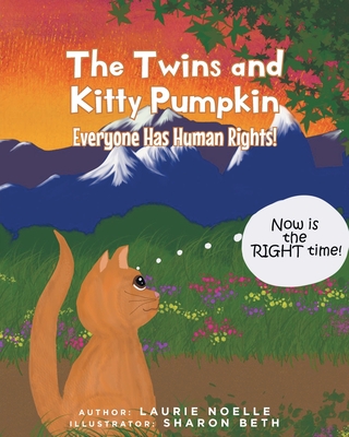 The Twins and Kitty Pumpkin: Everyone Has Human Rights! - Noelle, Laurie