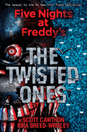 The Twisted Ones: Five Nights at Freddy's (Original Trilogy Book 2): Volume 2