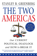 The Two Americas: Our Current Political Deadlock and How to Break It