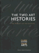 The Two Art Histories: The Museum and the University