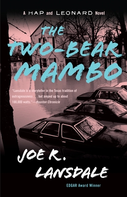 The Two-Bear Mambo: A Hap and Leonard Novel (3) - Lansdale, Joe R