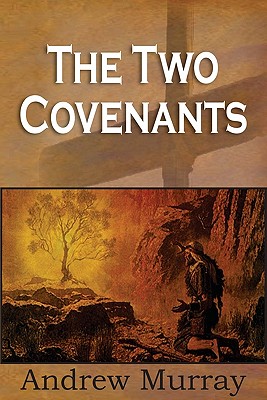The Two Covenants - Murray, Andrew