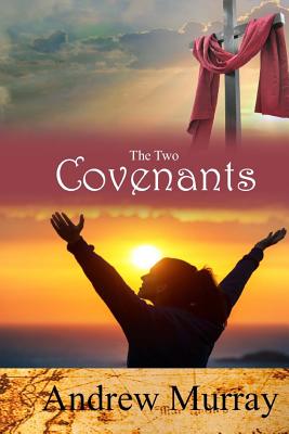 The Two Covenants - Murray, Andrew
