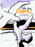 The Two Doves: A Children's Book Inspired by Pablo Picasso