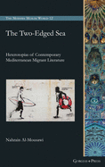 The Two-Edged Sea: Heterotopias of Contemporary Mediterranean Migrant Literature