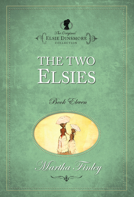 The Two Elsies - Hendrickson Publishers (Creator), and Finley, Martha