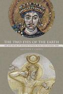 The Two Eyes of the Earth: Art and Ritual of Kingship Between Rome and Sasanian Iran Volume 45