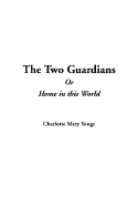 The Two Guardians or Home in This World