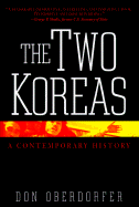 The Two Koreas: A Contemporary History - Oberdorfer, Don, Mr.