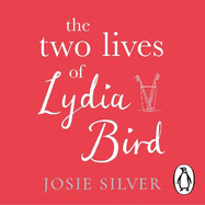 The Two Lives of Lydia Bird: A gorgeously romantic love story for anyone who has ever thought 'What If?'