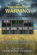 The Two-Minute Warning: It's Almost Midnight! 11:58 P.M.