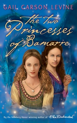 The Two Princesses of Bamarre - Carson Levine, Gail