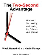 The Two-Second Advantage: How We Succeed by Anticipating the Future---Just Enough