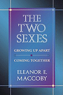 The Two Sexes: Growing Up Apart, Coming Together