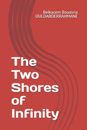 The Two Shores of Infinity