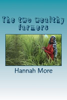 The Two Wealthy Farmers - More, Hannah