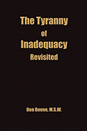 The Tyranny of Inadequacy Revised