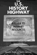 The U.S. History Highway: A Guide to Internet Resources