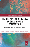 The U.S. Navy and the Rise of Great Power Competition: Looking Beyond the Western Pacific