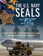 The U.S. Navy Seals: From Vietnam to Operation Bin Laden