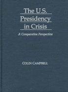 The U.S. Presidency in Crisis: A Comparative Perspective
