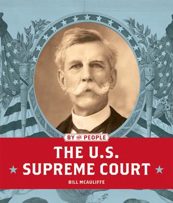 The U.S. Supreme Court - McAuliffe, Bill