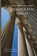 The U.S. Supreme Court's Democratic Spaces: Volume 5