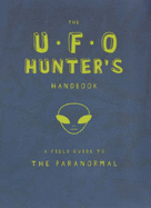 The UFO Hunter's Handbook - Tiger, Caroline