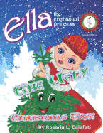 The Ugly Christmas Tree: Ella the Enchanted Princess