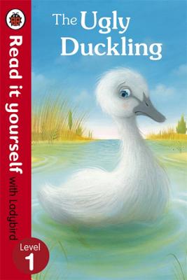 The Ugly Duckling - Read it yourself with Ladybird: Level 1 - Ladybird