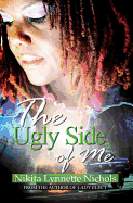 The Ugly Side of Me