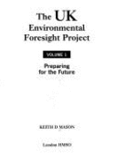 The UK Environmental Foresight Project: Preparing for the Future v. 1