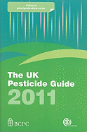 The UK Pesticide Guide 2011