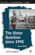 The Ulster Question Since 1945, Second Edition