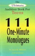 The Ultimate Audition Book for Teens: 111 One-Minute Monologues
