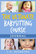 The Ultimate Babysitting Journal