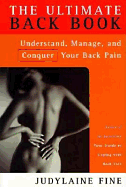 The Ultimate Back Book: Understand, Manage, and Conquer Your Back Pain