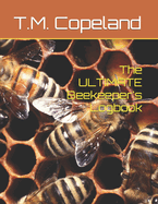 The ULTIMATE Beekeeper's Logbook