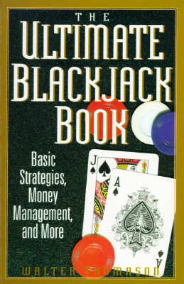 The Ultimate Blackjack Book - Thomason, Walter, and Scoblete, Frank, and Tamburin, Henry J