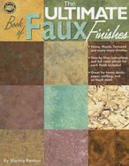 The Ultimate Book of Faux Finishes