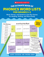 The Ultimate Book of Phonics Word Lists: Grades 3-5: Games & Word Lists for Reading, Writing, and Word Study