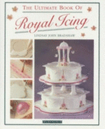 The ultimate book of royal icing. - Bradshaw, Lindsay John